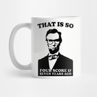 Honest Yet Sassy Abe Mug